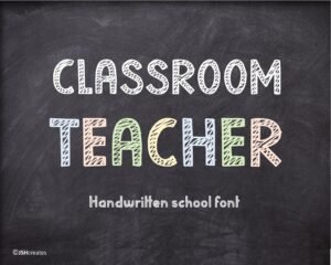 Classroom Teacher Font